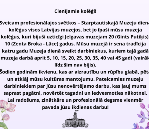 Sveicam profesionālajos svētkos – Starptautiskajā Muzeju dienā