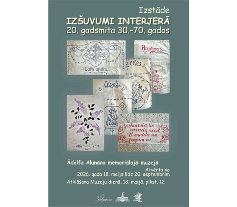 Ādolfa Alunāna memoriālajā muzejā “Izšuvumi interjerā 20. gadsmita 30.–70. gados”