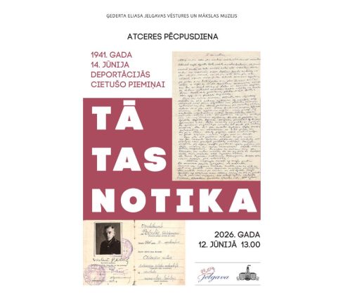 12. jūnijā – “Tā tas notika” 1941. gada 14. jūnija deportāciju piemiņai