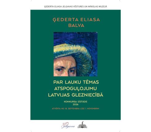 IV Ģederta Eliasa balvas konkursa izstāde “Ģederta Eliasa balva par lauku tēmas atspoguļojumu Latvijas glezniecībā”